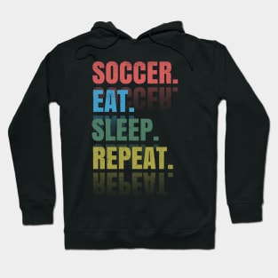 Soccer Eat Sleep Repeat Hoodie